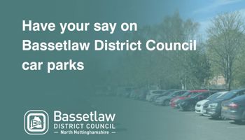 Have your say on Bassetlaw District Council’s car parks